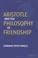 Cover of: Aristotle and the Philosophy of Friendship