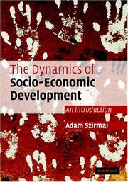 Cover of: The Dynamics of Socio-Economic Development by Adam Szirmai, Adam Szirmai