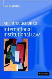Cover of: An introduction to international institutional law by Jan Klabbers