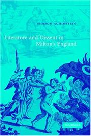 Literature and Dissent in Milton's England by Sharon Achinstein