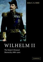 Cover of: Wilhelm II: The Kaiser's Personal Monarchy, 18881900