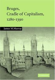 Cover of: Bruges, Cradle of Capitalism, 12801390 by James M. Murray