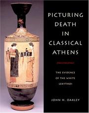 Cover of: Picturing Death in Classical Athens: The Evidence of the White Lekythoi (Cambridge Studies in Classical Art and Iconography)