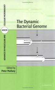 Cover of: The Dynamic Bacterial Genome (Advances in Molecular and Cellular Microbiology) by Peter Mullany