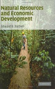 Natural resources and economic development by Edward Barbier