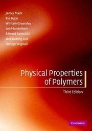 Cover of: Physical Properties of Polymers by James Mark, Kia Ngai, William Graessley, Leo Mandelkern, Edward Samulski, Jack Koenig, George Wignall