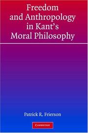 Cover of: Freedom and Anthropology in Kant's Moral Philosophy