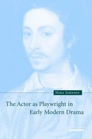 Cover of: The actor as playwright in early modern drama by Nora Johnson