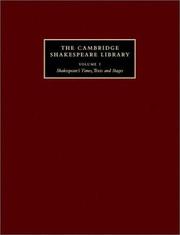 Cover of: The Cambridge Shakespeare Library 3 Volume Set: Shakespeare's Times, Texts and Stages; Shakespeare Criticism; Shakespeare Performance