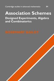 Cover of: Association Schemes: Designed Experiments, Algebra and Combinatorics (Cambridge Studies in Advanced Mathematics)