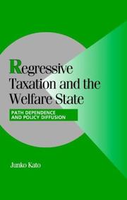 Cover of: Regressive Taxation and the Welfare State: Path Dependence and Policy Diffusion (Cambridge Studies in Comparative Politics)
