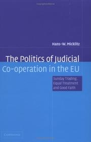 The Politics of Judicial Co-operation in the EU by Hans-W Micklitz