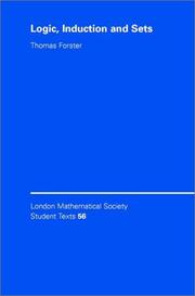 Cover of: Logic, Induction and Sets (London Mathematical Society Student Texts)