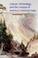 Cover of: Culture, Technology, and the Creation of America's National Parks (Cambridge Studies in American Literature and Culture)