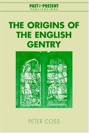 Cover of: The origins of the English gentry by Peter R. Coss