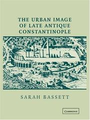 Cover of: The Urban Image of Late Antique Constantinople by Sarah Bassett
