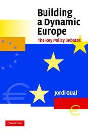 Cover of: Building a Dynamic Europe: The Key Policy Debates