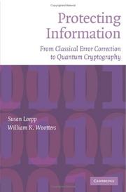 Cover of: Protecting Information: From Classical Error Correction to Quantum Cryptography