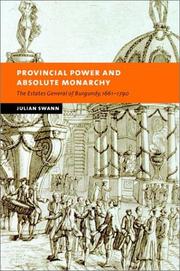 Provincial Power and Absolute Monarchy by Julian Swann
