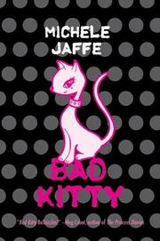 Bad kitty by Michele Jaffe