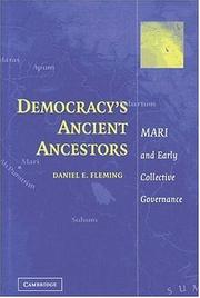 Cover of: Democracy's ancient ancestors: Mari and early collective governance