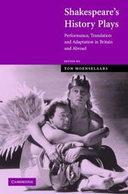Cover of: Shakespeare's history plays: performance, translation, and adaptation in Britain and abroad