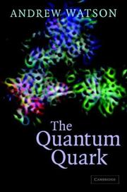 Cover of: The quantum quark by Watson, Andrew