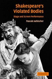 Cover of: Shakespeare's violated bodies: stage and screen performance