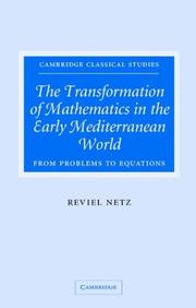 Cover of: The Transformation of Mathematics in the Early Mediterranean World by Reviel Netz