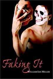 Cover of: Faking It by William Ian Miller, William Ian Miller