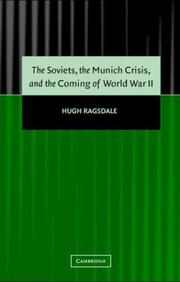 The Soviets, the Munich Crisis, and the coming of World War II by Hugh Ragsdale