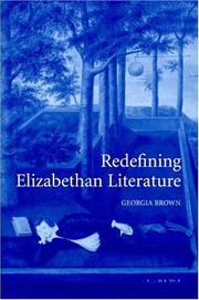 Redefining Elizabethan literature by Georgia E. Brown
