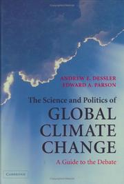 Cover of: The Science and Politics of Global Climate Change: A Guide to the Debate