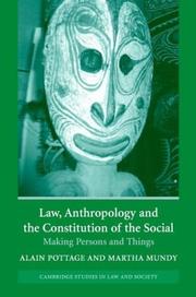 Cover of: Law, Anthropology, and the Constitution of the Social: Making Persons and Things (Cambridge Studies in Law and Society)