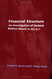 Cover of: Financial Structure: An Investigation of Sectoral Balance Sheets in the G-7 (National Institute of Economic and Social Research Economic and Social Studies)