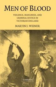 Cover of: Men of Blood: Violence, Manliness, and Criminal Justice in Victorian England