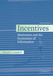 Cover of: Incentives: Motivation and the Economics of Information