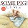Cover of: Some Pig!
