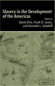 Cover of: Slavery in the development of the Americas by edited by David Eltis, Frank D. Lewis, Kenneth L. Sokoloff.