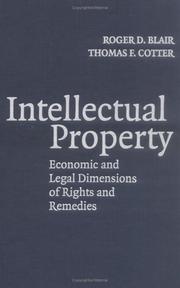 Cover of: Intellectual property: economic and legal dimensions of rights and remedies