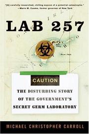 Cover of: Lab 257: The Disturbing Story of the Government's Secret Germ Laboratory