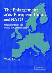Cover of: The Enlargement of the European Union and NATO: Ordering from the Menu in Central Europe