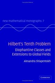 Cover of: Hilbert's Tenth Problem: Diophantine Classes and Extensions to Global Fields (New Mathematical Monographs)