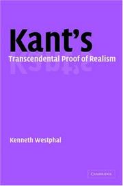 Cover of: Kant's transcendental proof of realism by Kenneth R. Westphal