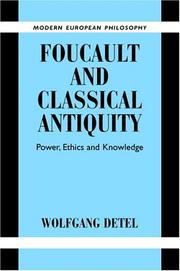 Cover of: Foucault and Classical Antiquity: Power, Ethics and Knowledge (Modern European Philosophy)