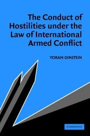 Cover of: The conduct of hostilities under the law of international armed conflict by Yoram Dinstein