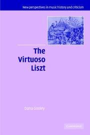 Cover of: The Virtuoso Liszt (New Perspectives in Music History and Criticism) by Dana Gooley