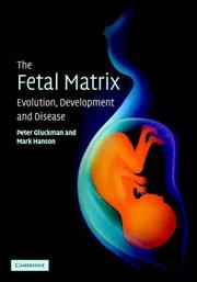 The fetal matrix by Peter D Gluckman, Peter Gluckman, Mark Hanson
