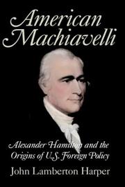 Cover of: American Machiavelli by John Lamberton Harper