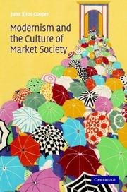 Cover of: Modernism and the Culture of Market Society